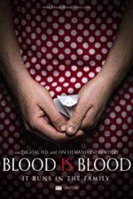 Watch Blood Is Blood Tvmuse