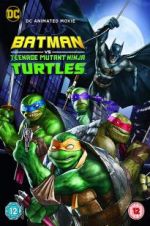 Watch Batman vs. Teenage Mutant Ninja Turtles Tvmuse