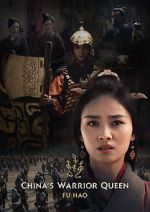 Watch China\'s Warrior Queen - Fu Hao (TV Special 2022) Tvmuse