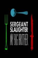 Watch Sergeant Slaughter My Big Brother Tvmuse