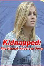 Watch Kidnapped: The Hannah Anderson Story Tvmuse