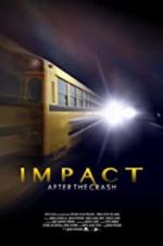 Watch Impact After the Crash Tvmuse