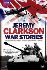 Watch Jeremy Clarkson - War Stories Tvmuse