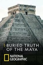 Watch Buried Truth of the Maya Tvmuse