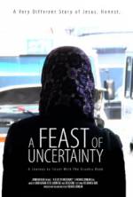 Watch A Feast of Uncertainty Tvmuse