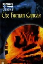 Watch The Human Canvas Tvmuse