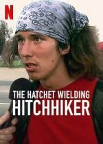 Watch The Hatchet Wielding Hitchhiker Tvmuse