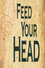 Watch Feed Your Head Tvmuse