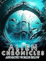 Watch Alien Chronicles: Antarctic Worlds Below Tvmuse