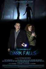 Watch The Conspiracy of Dark Falls Tvmuse