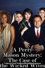 Watch A Perry Mason Mystery: The Case of the Wicked Wives Tvmuse