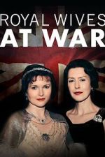 Watch Royal Wives at War Tvmuse