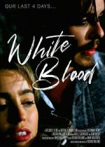 Watch White Blood Tvmuse