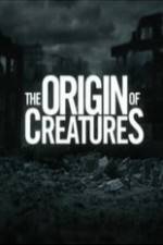 Watch The Origin of Creatures Tvmuse