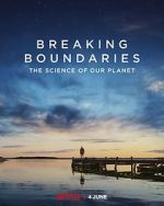 Watch Breaking Boundaries: The Science of Our Planet Tvmuse