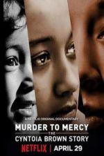 Watch Murder to Mercy: The Cyntoia Brown Story Tvmuse