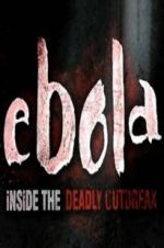 Watch Ebola: Inside the Deadly Outbreak Tvmuse