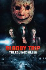 Watch Bloody Trip: The Equinox Killer Tvmuse
