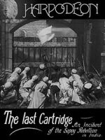 Watch The Last Cartridge, an Incident of the Sepoy Rebellion in India Tvmuse