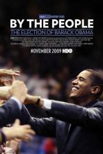 Watch By the People The Election of Barack Obama Tvmuse