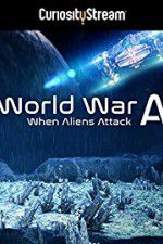 Watch World War A Aliens Invade Earth Tvmuse