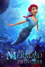 Watch The Mermaid Princess Tvmuse