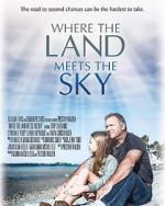 Watch Where the Land Meets the Sky Tvmuse