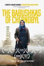 Watch The Babushkas of Chernobyl Tvmuse