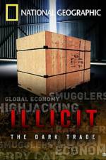 Watch Illicit: The Dark Trade Tvmuse