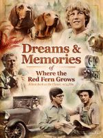 Watch Dreams + Memories: Where the Red Fern Grows Tvmuse