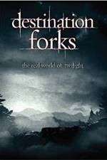 Watch Destination Forks The Real World of Twilight Tvmuse