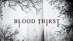 Watch Blood Thirst Tvmuse