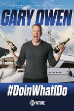 Watch Gary Owen: #DoinWhatIDo (TV Special 2019) Tvmuse