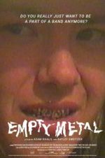 Watch Empty Metal Tvmuse