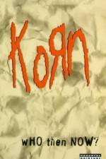 Watch Korn Who Then Now Tvmuse
