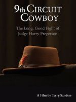 Watch 9th Circuit Cowboy - The Long, Good Fight of Judge Harry Pregerson Tvmuse
