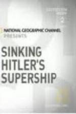 Watch Sinking Hitler's Supership Tvmuse