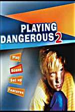 Watch Playing Dangerous 2 Tvmuse