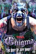 Watch TNA Enigma The Best of Jeff Hardy Volume 2 Tvmuse