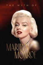 Watch The Myth of Marilyn Monroe Tvmuse