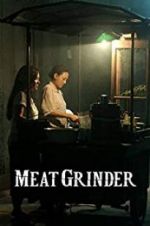 Watch Meat Grinder Tvmuse