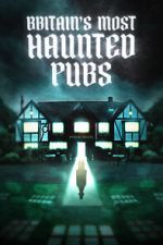 Watch Britain's Most Haunted Pubs Tvmuse