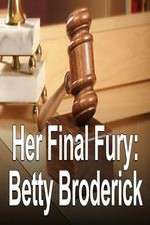 Watch Her Final Fury: Betty Broderick, the Last Chapter Tvmuse