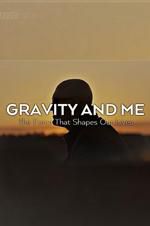 Watch Gravity and Me: The Force That Shapes Our Lives Tvmuse