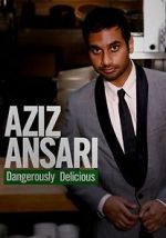 Watch Aziz Ansari: Dangerously Delicious Tvmuse