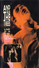 Watch And Also the Trees: Live 89-98 Tvmuse