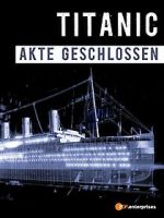 Watch Titanic\'s Final Mystery Tvmuse