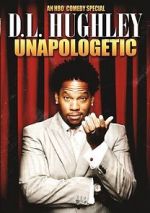 Watch D.L. Hughley: Unapologetic (TV Special 2007) Tvmuse