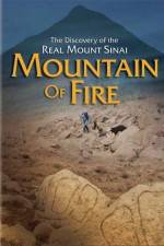 Watch Mountain of Fire The Search for the True Mount Sinai Tvmuse