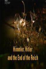 Watch Himmler Hitler  End of the Third Reich Tvmuse